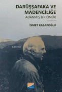 Cover-Bild zum Titel 'Darüssafaka ve Madencilige Adanmis Bir Ömür' von 'Ismet Kasapoglu'