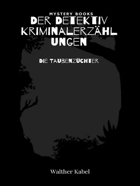 Die Taubenzüchter - Walther Kabel