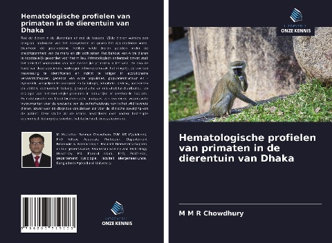 Hematologische profielen van primaten in de dierentuin van Dhaka - M M R Chowdhury