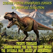 Cover-Bild zum Titel 'Science Fiction Adventures Classics in Literature Collection' von 'Ray Bradbury, Arthur Conan Doyle, Jules Verne, H. G. Wells'