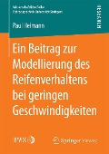 Cover-Bild zum Titel 'Ein Beitrag zur Modellierung des Reifenverhaltens bei geringen Geschwindigkeiten' von 'Paul Heimann'