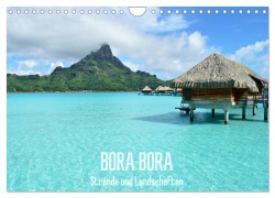 Cover-Bild zum Titel 'Bora Bora - Strände und Landschaften (Wandkalender 2026 DIN A4 quer), CALVENDO Monatskalender' von 'iPics Photography'