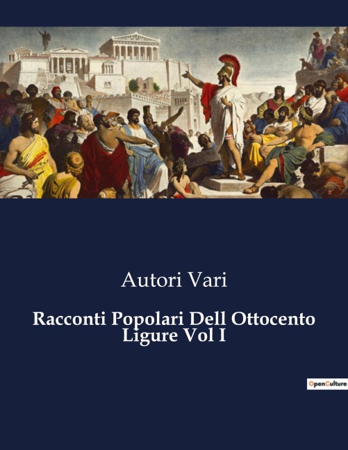 Racconti Popolari Dell Ottocento Ligure Vol I - Autori Vari