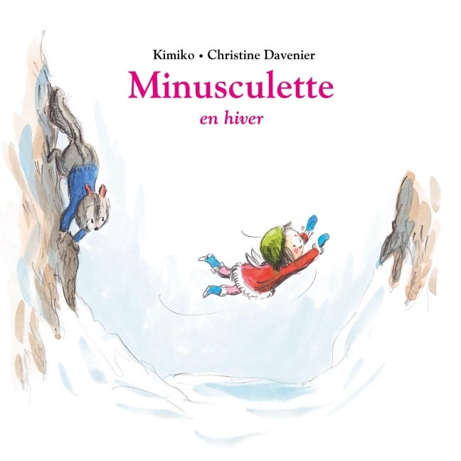 Minusculette en hiver - Christine Davenier, Kimiko