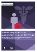 Cover-Bild zum Titel 'Anwendung technischer Assistenzsysteme in der Pflege' von 'Martin Wild'