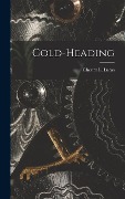 Cover-Bild zum Titel 'Cold-heading' von 'Chester L Lucas'