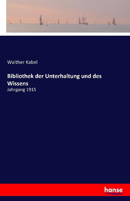 Bibliothek der Unterhaltung und des Wissens - Walther Kabel