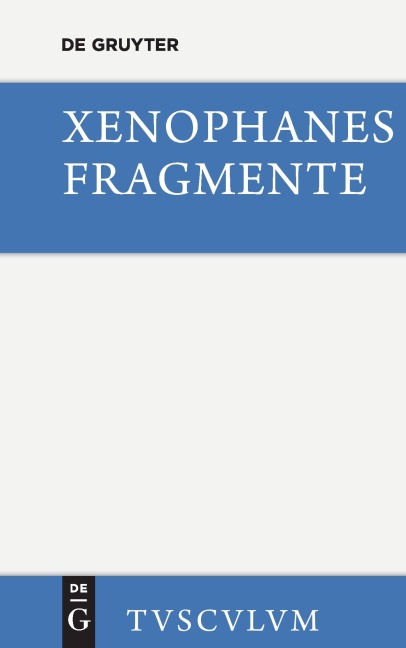 Die Fragmente - Xenophanes