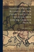 Cover-Bild zum Titel 'Vertoog Over De Behandeling Der Zaken Van Wylen Den Eerw. Heer Luyckx, Gewezen Pastor' von 'Lodewijk De Deyn'