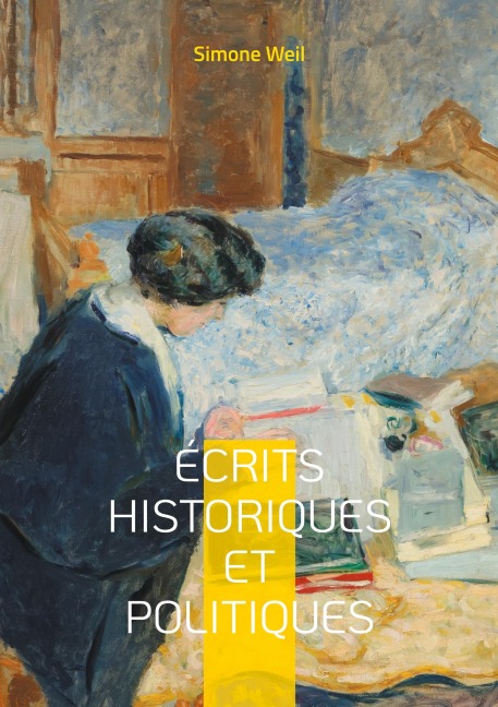 Écrits historiques et politiques - Simone Weil