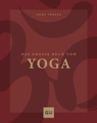 Cover-Bild zum Titel 'Das große Buch vom Yoga' von 'Anna Trökes'