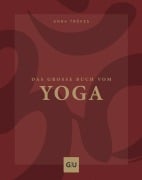 Cover-Bild zum Titel 'Das große Buch vom Yoga' von 'Anna Trökes'