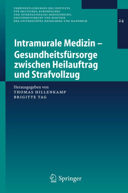 Intramurale Medizin - Gesundheitsfürsorge zwischen Heilauftrag und Strafvollzug - 