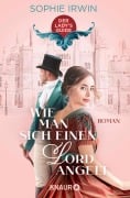 Cover-Bild zum Titel 'Wie man sich einen Lord angelt' von 'Sophie Irwin'