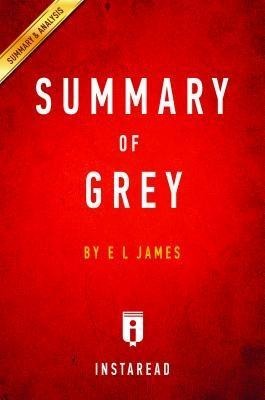 Summary of Grey - Instaread Summaries