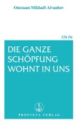 Cover-Bild zum Titel 'Die ganze Schöpfung wohnt in uns' von 'Omraam Mikhaël Aïvanhov'