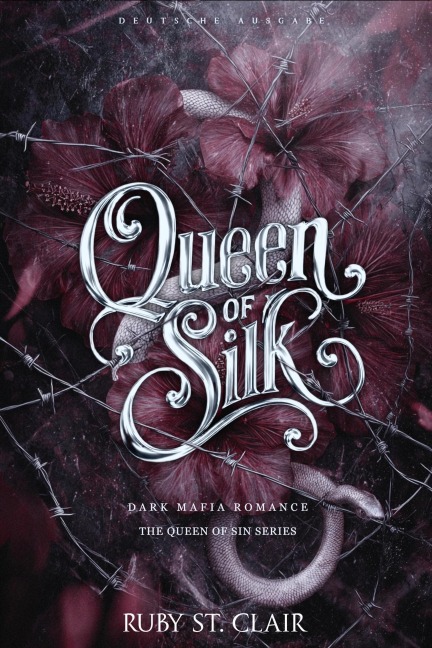 Queen of Silk: Dark Mafia Romance (Deutsche Ausgabe) - Ruby St. Clair