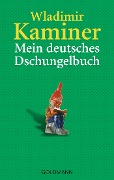 Cover-Bild zum Titel 'Mein deutsches Dschungelbuch' von 'Wladimir Kaminer'