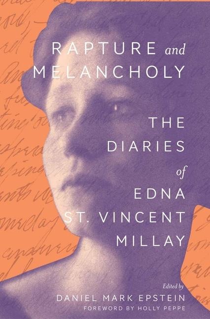 Rapture and Melancholy - Edna St Vincent Millay