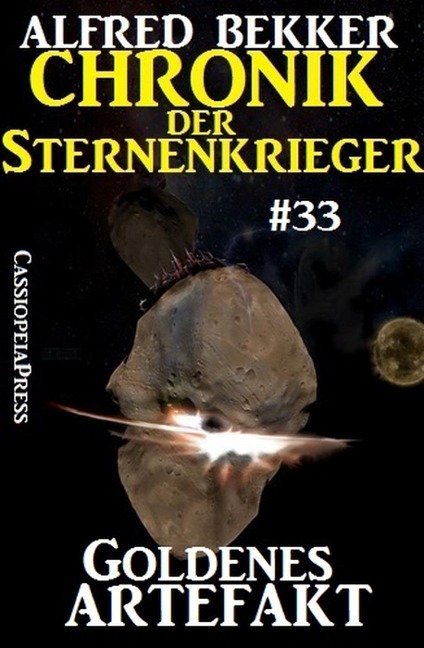 Goldenes Artefakt - Chronik der Sternenkrieger #33 (Alfred Bekker's Chronik der Sternenkrieger, #33) - Alfred Bekker