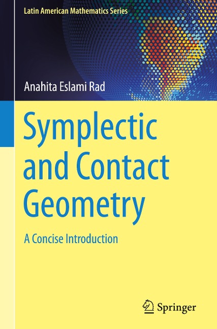 Symplectic and Contact Geometry - Anahita Eslami Rad