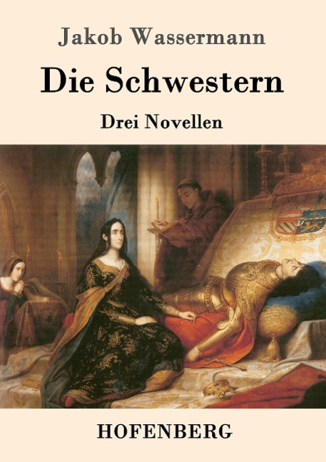 Die Schwestern - Jakob Wassermann