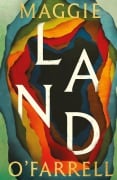 Cover-Bild zum Titel 'Land' von 'Maggie O'Farrell'