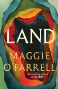 Cover-Bild zum Titel 'Land' von 'Maggie O'Farrell'