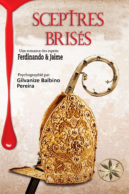 SCEPTRES BRISÉS - Gilvanize Balbino Pereira, Pour les esprits Ferdinando & Jaime