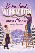 Cover-Bild zum Titel 'Burgenland, Weihnachten und eine zweite Chance' von 'Theo Neumann'