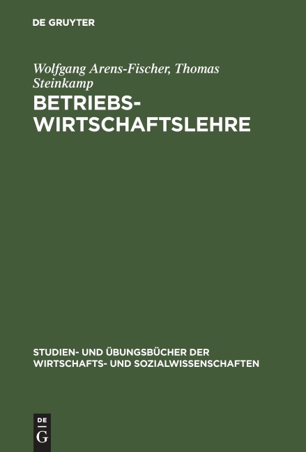 Betriebswirtschaftslehre - Thomas Steinkamp, Wolfgang Arens-Fischer