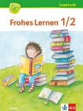 Frohes Lernen Lesebuch. Schülerbuch 1./2. Schuljahr - 