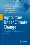 Cover-Bild zum Titel 'Agriculture Under Climate Change' von 'Aníbal Rosales Hernández, Barlin Orlando Olivares Campos, Jesús Viloria Rendón, Laila Iskandar Nahas, Pedro Garcia Montero'
