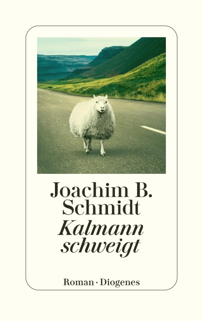 Kalmann schweigt - Joachim B. Schmidt