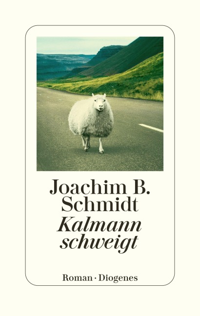 Kalmann schweigt - Joachim B. Schmidt
