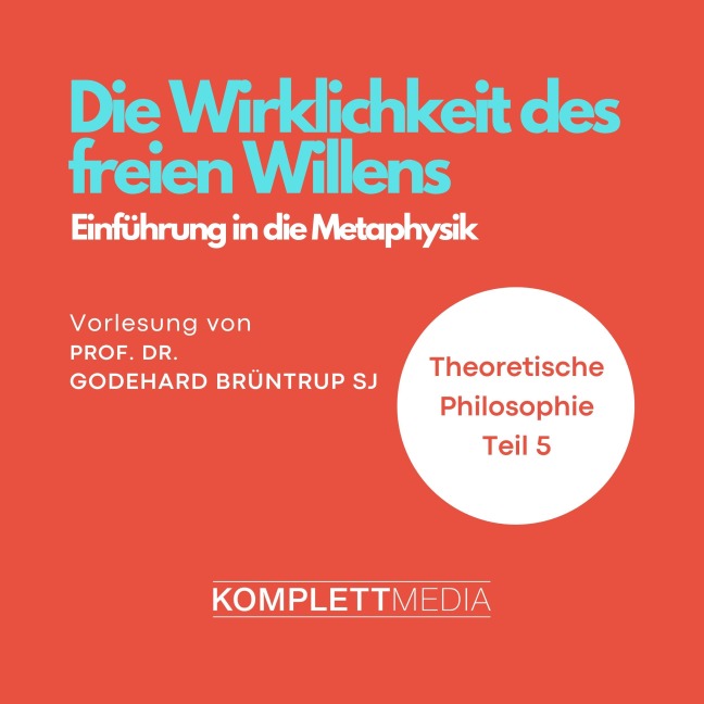 Die Wirklichkeit des freien Willens - Godehard Brüntrup
