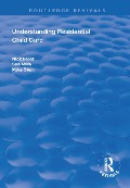 Cover-Bild zum Titel 'Understanding Residential Child Care' von 'Nick Frost, Sue Mills'