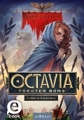 Cover-Bild zum Titel 'Octavia, Tochter Roms - Gefahr in Germanien (Octavia, Tochter Roms 1)' von 'Tobias Goldfarb'