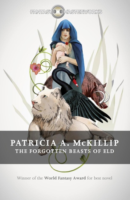 The Forgotten Beasts of Eld - Patricia A. Mckillip