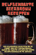 ZELFGEMAAKTE BIERBROUWRECEPTEN - Veerle van de Pol