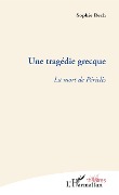 Cover-Bild zum Titel 'Une tragédie grecque' von 'Sophie Rech'