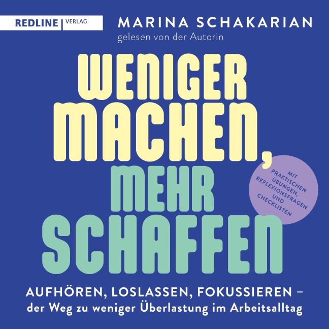 Weniger machen, mehr schaffen - Marina Schakarian