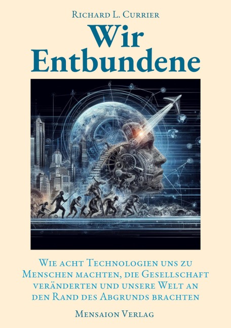 Wir Entbundene - Richard L. Currier