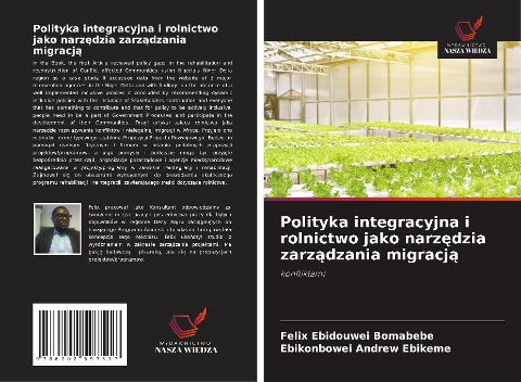 Polityka integracyjna i rolnictwo jako narz¿dzia zarz¿dzania migracj¿ - Felix Ebidouwei Bomabebe, Ebikonbowei Andrew Ebikeme