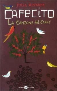 Cafecito. La canzone del caffè - Julia Alvarez