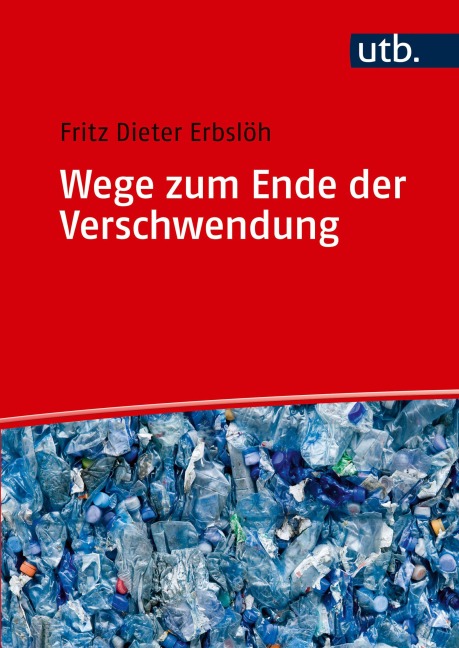 Wege zum Ende der Verschwendung - Fritz Dieter Erbslöh
