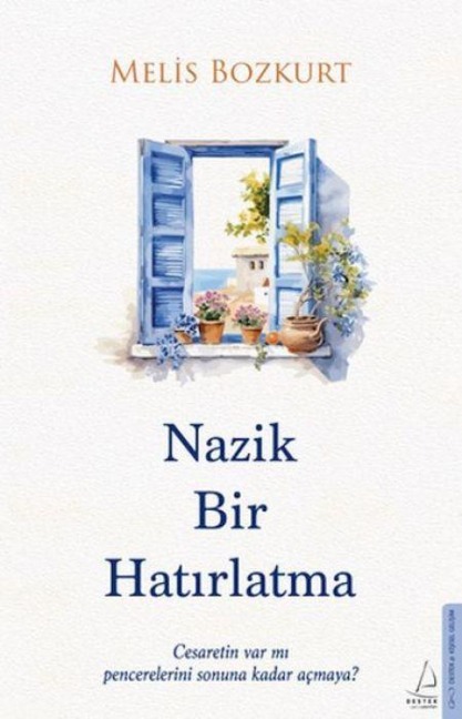 Nazik Bir Hatirlatma - Melis Bozkurt