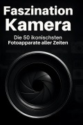 Cover-Bild zum Titel 'Faszination Kamera' von 'Hannah Meyer'