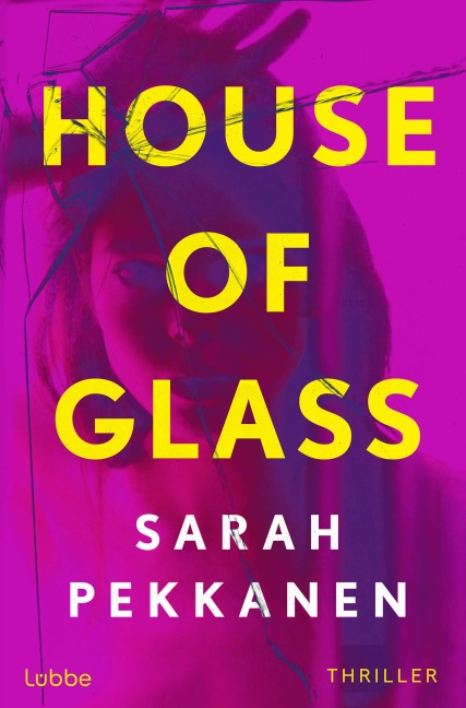 House of Glass - Sarah Pekkanen