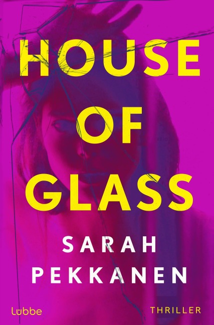 House of Glass - Sarah Pekkanen